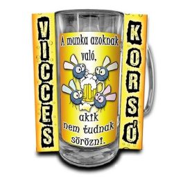   Vicces korsó, A munka azoknak való, akik nem tudnak sörözni