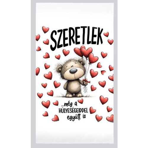 Szerelmes törölköző, Szeretlek, még a hülyeségeiddel együtt is