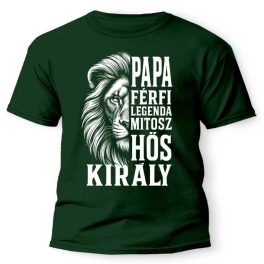   Vicces póló több színben, Papa férfi legenda mítosz hős király