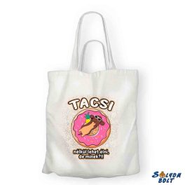 Vicces vászontáska, Tacsi nélkül lehet élni, de minek