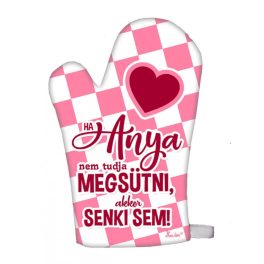   Vicces edényfogó kesztyű, főzőkesztyű, Ha Anya nem tudja megsütni