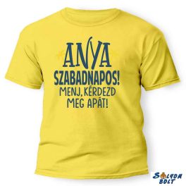 Vicces póló több színben, Anya szabadnapos