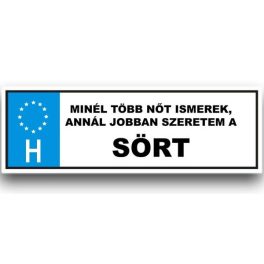 Vicces rendszámtábla, Minél több nőt ismerek