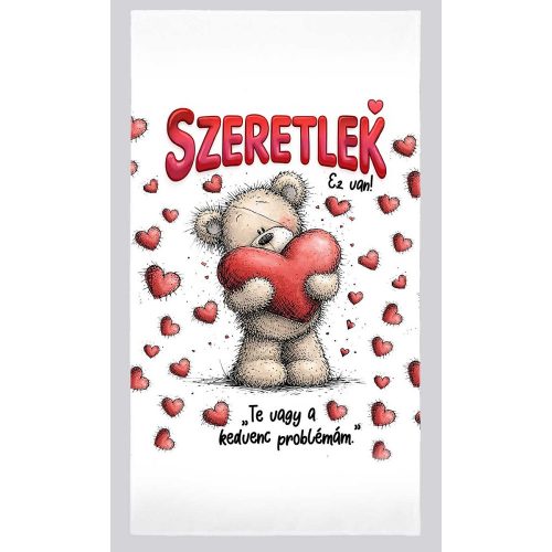 Szerelmes törölköző, szeretlek, te vagy a kedvenc problémám