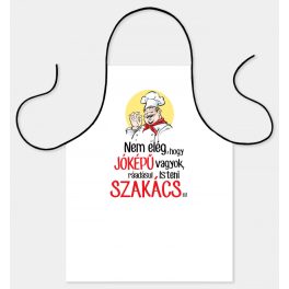 Vicces szakács kötény, Nem elég, hogy jóképű vagyok