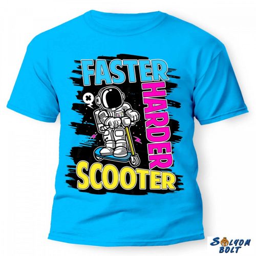 vicces póló több színben, faster harder scooter
