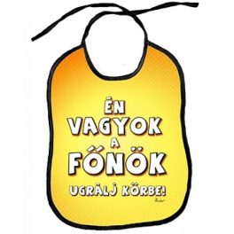 Vicces előke, Én vagyok a főnök, ugrálj körbe