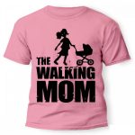 Vicces póló több színben, The Walking Mom