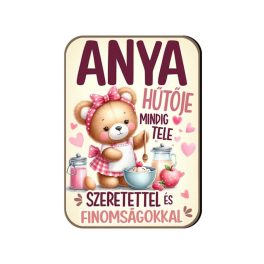   Fa hűtőmágnes, Anya hűtője mindig tele szeretettel, finomságokkal