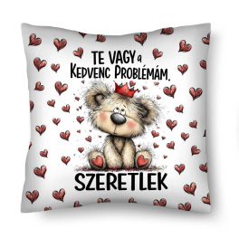 Kicsi díszpárna, Te vagy a kedvenc problémám