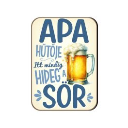Fa hűtőmágnes, Apa hűtője, itt mindig hideg a sör