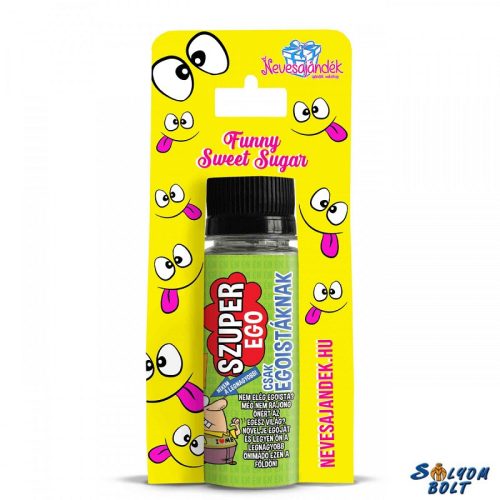 Vicces cukor, Egoistáknak