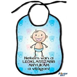Vicces előke, nekem van a legklasszabb anyukám
