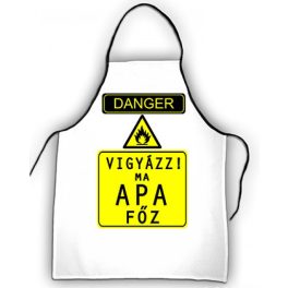 Vicces szakács kötény, Vigyázz, ma apa főz