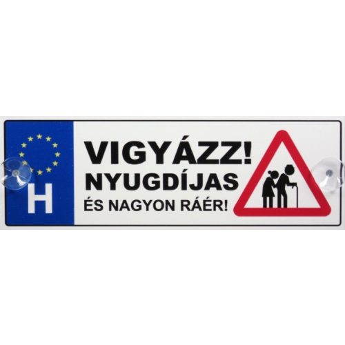 Vicces rendszámtábla, Vigyázz! Nyugdíjas és nagyon ráér