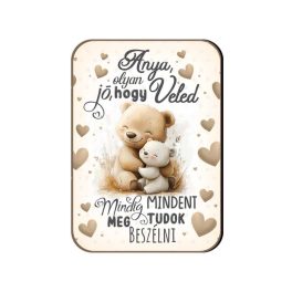   Fa hűtőmágnes, Anya, olyan jó, hogy veled mindig mindent meg tudok beszélni