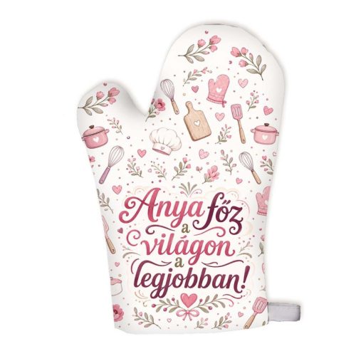 Edényfogó kesztyű, Anya főz a világon a legjobban