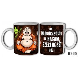 Vicces bögre, Ha megdörzsölöd a hasam, szerencsét hoz