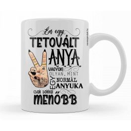 Vicces bögre, Én egy tetovált anya vagyok