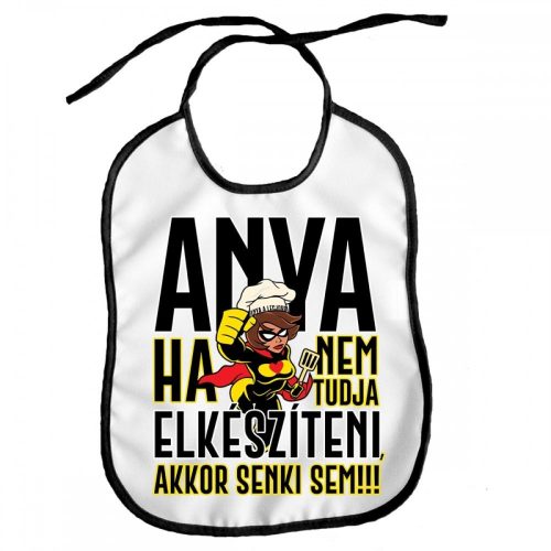 Vicces előke, Ha anya nem tudja elkészíteni