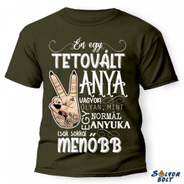 Vicces póló több színben, én egy tetovált anya vagyok