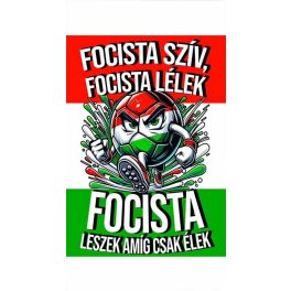 Szurkolói törölköző, Focista szív, focista lélek
