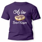 Vicces póló több színben, Áj láv zsíros kenyér