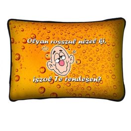 Díszpárna, Olyan rosszul nézel ki, iszol te rendesen?