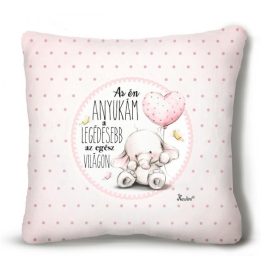   Kicsi plüss díszpárna, Anyák napja, Az én anyukám a legédesebb a világon