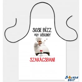 Vicces szakács kötény, Sose bízz egy vékony szakácsban
