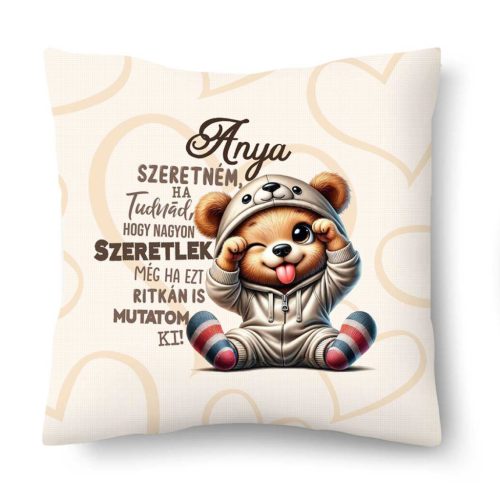 Kicsi díszpárna, Anyák napja, Anya szeretném, ha tudnád, hogy nagyon szeretlek