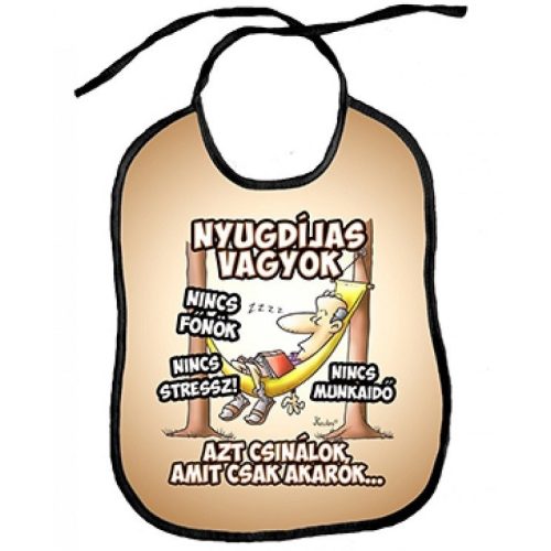 Vicces előke, Nyugdíjas vagyok