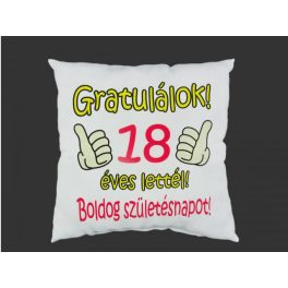   Díszpárna, Gratulálok, 18, 20, 30, 40, 50, 60 éves lettél, boldog születésnapot