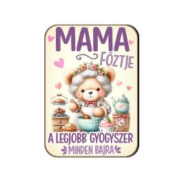   Fa hűtőmágnes, Mama főztje a legjobb gyógyszer minden bajra