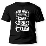 Vicces póló, Nem kövér vagyok, csak sörrel bélelt