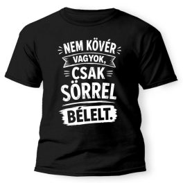 Vicces póló, Nem kövér vagyok, csak sörrel bélelt