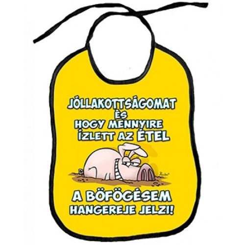 Vicces előke, Jóllakottságom