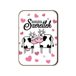 Fa hűtőmágnes, Marhára szeretlek