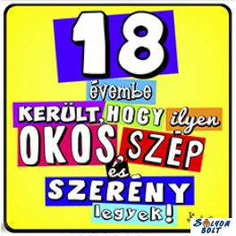  Születésnapi hűtőmágnes, Évembe került, hogy ilyen szép