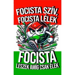   Szurkolói kéztörlő, konyharuha, Focista szív, focista lélek