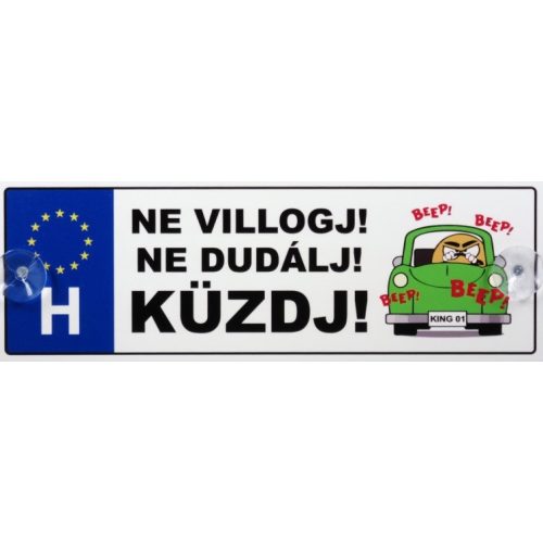 Vicces rendszámtábla, Ne villogj, ne dudálj, küzdj!