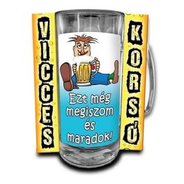 Vicces korsó, Ezt még megiszom és maradok