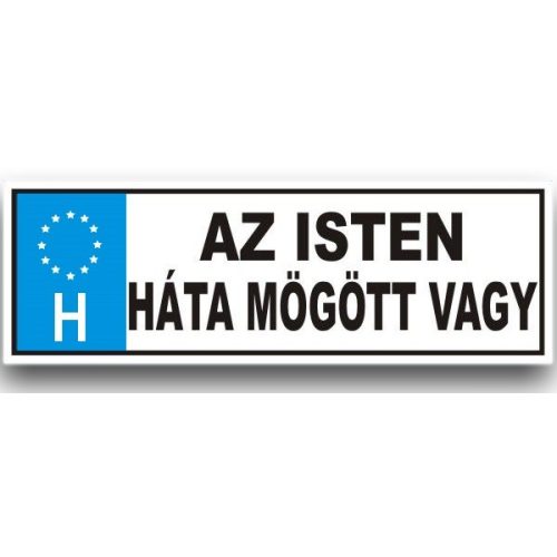 Vicces rendszámtábla, Az isten háta mögött vagy 