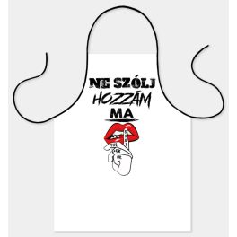 Vicces szakács kötény, Ne szólj hozzám ma