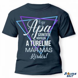 Vicces póló több színben, egy apa szeretete végtelen