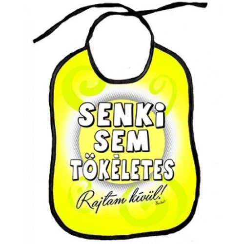 Vicces előke, Senki sem tökéletes
