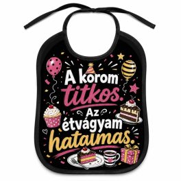   Vicces felnőtt előke, A korom titkos, az étvágyam hatalmas
