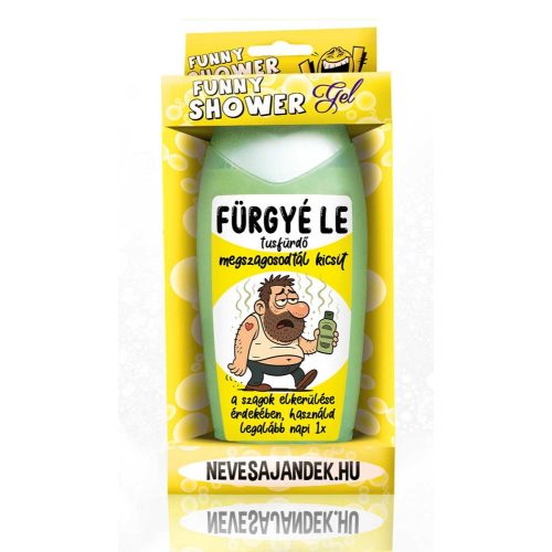 Vicces tusfürdő, Fürgyé le