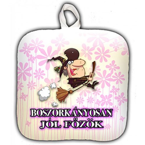 Vicces edényfogó, Boszorkányosan jól főzök