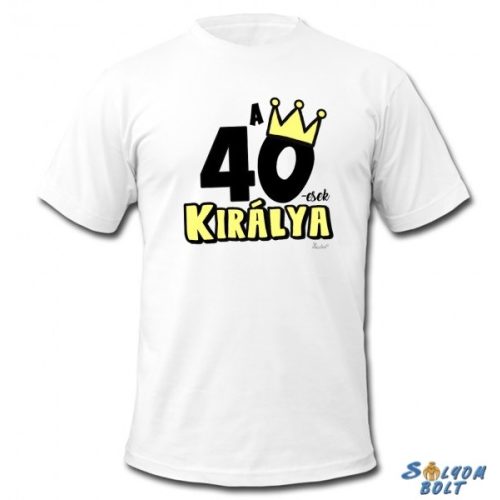 Születésnapi póló, 40-esek királya, XL